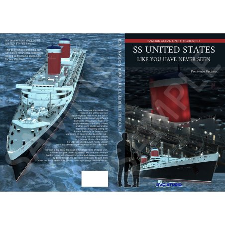 SS UNITED STATES Like you have never seen - A pictorial tribute to the famous ocean liner.